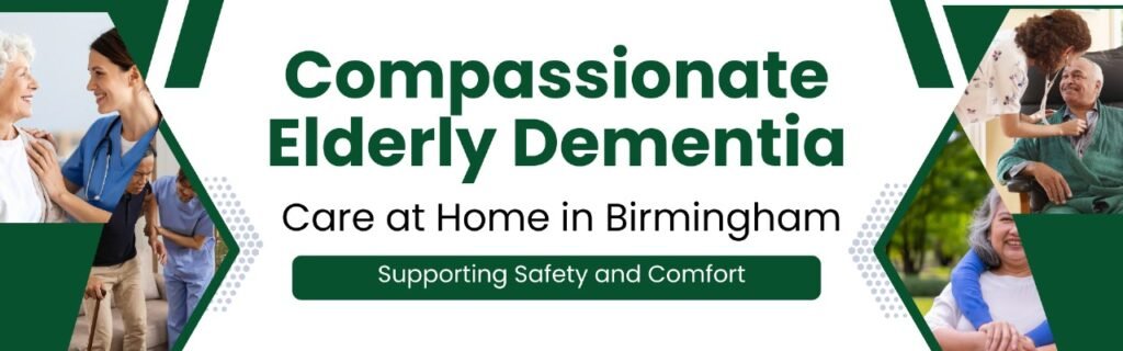 Compassionate Elderly Dementia Care at Home in Birmingham