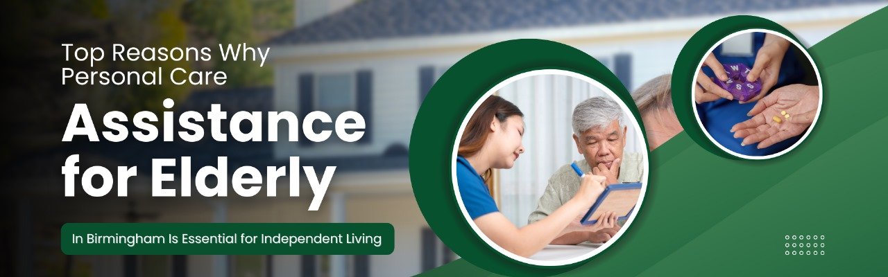 Personal Care Assistance for Elderly in Birmingham is Essential for Independent Living